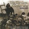 Naval Institute, 2000. The Sea Services in the Korean War 1950-1953