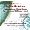 EDIZIONI LA RIABILITAZIONE NELL'INCONTINENZA URINARIA MASCHILE. VIDEO-CORSO DI AUTO-APPRENDIMENTO E PERFEZIONAMENTO IN DVD.