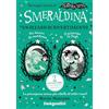 De Agostini Smeraldina. Un oceano di divertimento. Isadora Moon