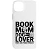 Reading Dog Lover Bookworm Mom Custodia per iPhone 14 Plus Prenota Mom Dog Lover Paws And Pages Forever