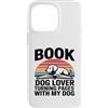 Dog Lover Reading Bookworm Puppy Lovers Custodia per iPhone 14 Pro Max Prenota Dog Lover che gira le pagine con il mio cane