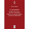 Giannini Editore La secessione di San Gennaro. Napoli torna capitale del Regno con una sua criptomoneta