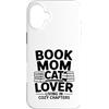 Cozy Reading Cat Book Mom Aesthetic Love Custodia per iPhone 16 Plus Libro Mamma Amante Gatto Vivere In Capitoli Accogli