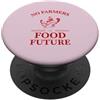 Statement Quote Culture Nessun agricoltore nessun cibo nessun futuro (Dichiarazione agricola) PopSockets PopGrip Adesivo