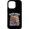 Reading Cat Lover Bookworm Mom Custodia per iPhone 14 Pro Max Prenota Mom Cat Lover Just Me My Book And My Cat