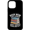 Bibliophile Cat Lover Book Mom Reading Custodia per iPhone 13 Pro Max Prenota Mamma Amante Gatto Quiet Nights Libri E Gatti