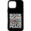 Book Lover Mom Cat Lover Reading Custodia per iPhone 16 Pro Max Libro Mamma Amante Gatto Pagine Paws And Peace Reading