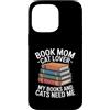 Reading Cat Lover Bookworm Mom Aesthetic Custodia per iPhone 14 Pro Max Book Mom Cat Lover I miei libri e gatti hanno bisogno di me