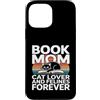 Cat Lover Reading Book Mom Custodia per iPhone 13 Pro Max Prenota Mom Cat Lover And Felines Forever