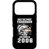 Only The Finest Fishermen Are Born in 20 Custodia per iPhone 17 Pro 18 Anni Pescatore I migliori pescatori sono nati nel 2006