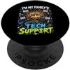 Tech Guy Humour Im My Family Unpaid Tech Support Funny Technical Support PopSockets PopGrip Adesivo