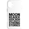 Night Reading Book Mom Moon Reader Custodia per iPhone 16 Plus Moon Reader Book Mom Soft Nights Strong Stories