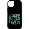 Reading book hobby shelf library smart e Custodia per iPhone 14 Plus Leggi libri, non tweet