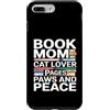 Book Lover Mom Cat Lover Reading Custodia per iPhone 7 Plus/8 Plus Libro Mamma Amante Gatto Pagine Paws And Peace Reading