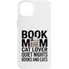 Quiet Nights Reading Cat Mom Books Custodia per iPhone 14 Plus Prenota Mamma Amante Gatto Quiet Nights Libri E Gatti