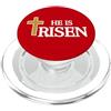 He is Risen Jesus Faith Christ God Matth Egli è Gesù risorto Fede Cristo Dio Matteo 28:6 PopSockets PopGrip per MagSafe