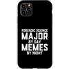 Meme Gifts For Everyone Custodia per iPhone 11 Pro Max Studente criminalistico della notte dei meme del giorno principale di scienze forensi