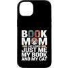 Reading Cat Lover Bookworm Mom Custodia per iPhone 14 Plus Prenota Mom Cat Lover Just Me My Book And My Cat
