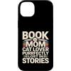 Mom Book Lover Library Custodia per iPhone 14 Plus Libro Mamma Purrfectly Perso In Storie Cat Reading