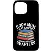 Cozy Reading Mom Cat Lover Custodia per iPhone 13 Pro Max Libro Mamma Amante Gatto Vivere In Capitoli Accogli