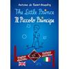 Kentauron The Little Prince - Il Piccolo Principe: English - Italian / Inglese - Italiano | Bilingual Parallel Text - Bilingue con testo a fronte