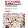 squilibri Vent'anni di Sessantotto. Gli avvenimenti e le canzoni che raccontano un'epoca. Con 2 CD-Audio