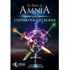 Eclissi Edizioni La saga di Amnia. L' ultimo raggio di sole (Vol. 2)