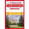 Edizioni della Sera A Firenze Campo di Marte. Storie quotidiane del quartiere fiorentino