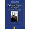 SMERALDI «Sei mesi di vita». Ma la Madonna è intervenuta a Medjugorje