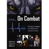 Libreria Militare Editrice On combat. Psicologia e fisiologia del combattimento in guerra e in pace