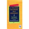 Libriliberi La dislessia raccontata agli insegnanti. Prima elementare: prove d'ingresso e proposte di lavoro (Vol. 2)