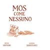 KM Edizioni Mos come nessuno. Ediz. illustrata