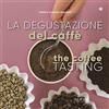 Bazzara Coffee Books La degustazione del caffè. Ediz. italiana e inglese