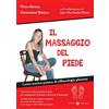 Effatà Editrice Il massaggio del piede. Corso teorico-pratico di riflessologia plantare. Ediz. ampliata