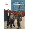 C&P Adver Effigi Sulle note di Bella ciao. Nello Bracalari: il racconto di una vita (23 aprile 1928-6 gennaio 2023)