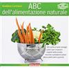 I RICETTARI A COLORI ABC dell'alimentazione naturale