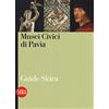 Skira Musei civici di Pavia