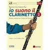 Dantone Edizioni e Musica Io suono il clarinetto. Metodo completo per lo studio del clarinetto. Con File audio online (Vol. 2)