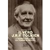 LA CLESSIDRA DI CLIO Il vero J.R.R. Tolkien. L'uomo che creò la Terra di Mezzo