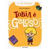 Mondadori Tobia è geloso. Le mie emozioni. Ediz. a colori