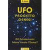 MIR Edizioni UFO Progetto Genesi. Gli Extraterrestri hanno creato l'uomo?