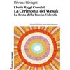 Robin Edizioni I sette raggi cosmici. La cerimonia del Wesak. La Festa della buona volontà