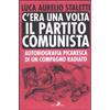 BASSI FONDALI C'era una volta il partito comunista. Autobiografia picaresca di un compagno radiato