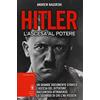 I VOLTI DELLA STORIA Hitler. L'ascesa al potere