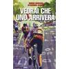 Absolutely Free Vedrai che uno arriverà. Il ciclismo fra inferni e paradisi