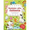 Edizioni del Borgo Insieme alla fattoria. Tante attività, coloring e giochi divertenti. Sticker fantasy. Ediz. a colori