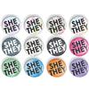 Generic 1 x Pronome SHE THEY perno o calamita da frigo, SCELTA DI 3 MISURE, LGBTQ+ LGBT