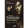 San Paolo Edizioni Suor Faustina Kowalska. Biografia di una santa