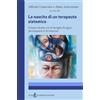 Luigi Guerriero Editore La nascita di un terapeuta sistemico. Il lavoro diretto con le famiglie d'origine dei terapeuti in formazione