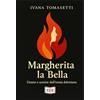 EEE - Edizioni Tripla E Margherita la bella. Donne e uomini dell'eresia dolciniana